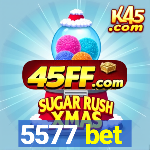 5577 bet